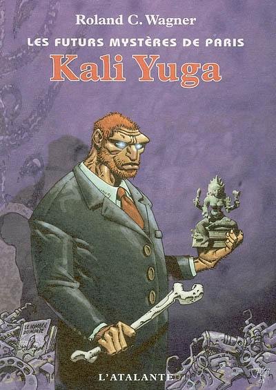 Les futurs mystères de Paris. Vol. 8. Kali Yuga