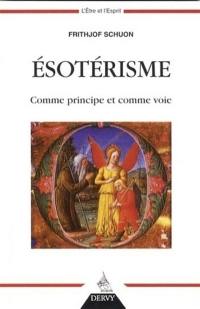 L'ésotérisme comme principe et comme voie