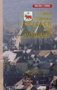 Petite histoire d'Oloron & de Sainte-Marie