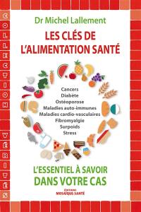 Les clés de l'alimentation santé : l'essentiel à savoir dans votre cas