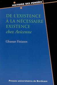 De L'existence à La nécessaire existence chez Avicenne