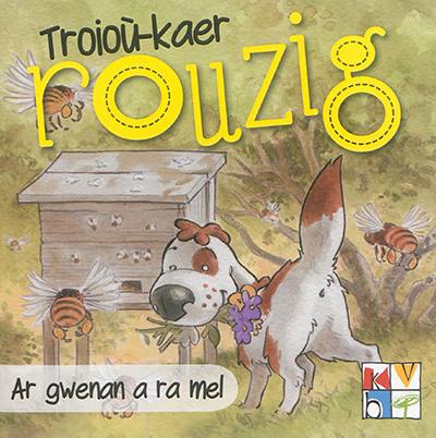 Troioù-kaer Rouzig. Vol. 5. Ar gwenan a ra mel