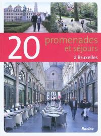 20 promenades et séjours à Bruxelles