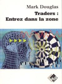 Traders, entrez dans la zone