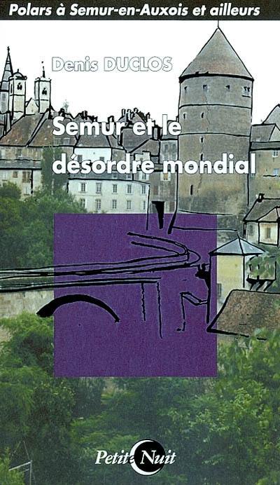 Semur et le désordre mondial