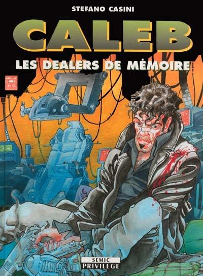 Caleb : les dealers de mémoire