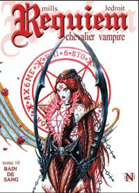 Requiem, chevalier vampire. Vol. 10. Bain de sang