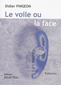 Le voile ou la face