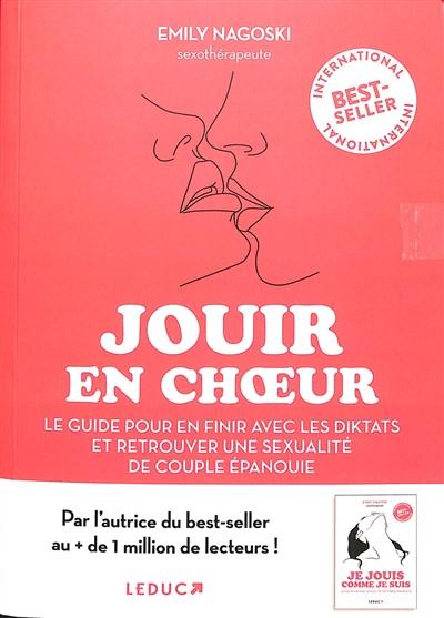 Jouir en choeur : le guide pour en finir avec les diktats et retrouver une sexualité de couple épanouie