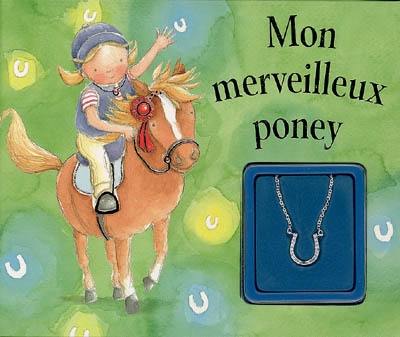 Mon merveilleux poney