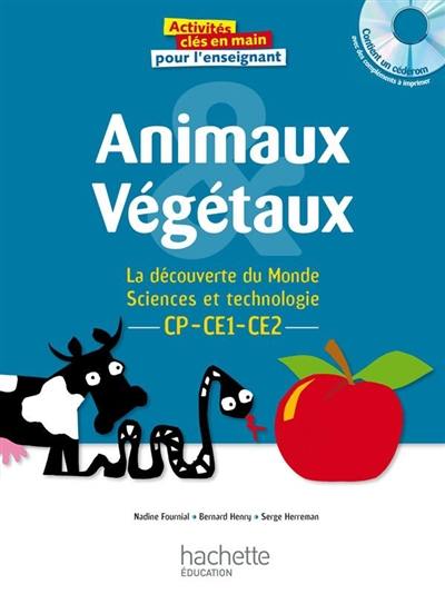 Animaux & végétaux : la découverte du monde, CP-CE1