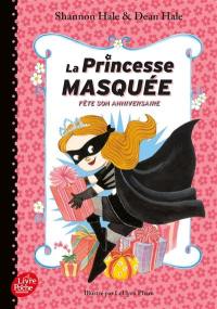 La princesse masquée. Vol. 2. La princesse masquée fête son anniversaire