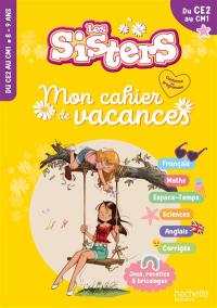 Les sisters, du CE2 au CM1 : mon cahier de vacances