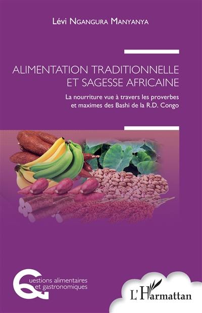 Alimentation traditionnelle et sagesse africaine : la nourriture vue à travers les proverbes et maximes des Bashi de la RD Congo