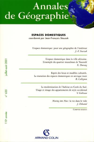 Annales de géographie, n° 620. Espaces domestiques