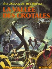 Une aventure de Bob Morane. Vol. 3. La vallée des crotales