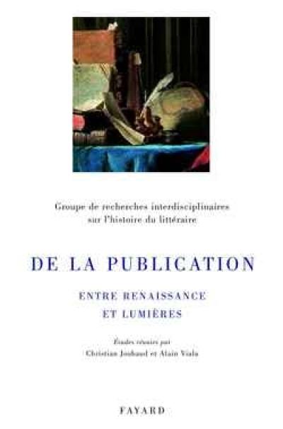 De la publication : entre Renaissance et Lumières