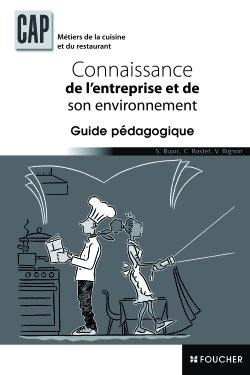 Connaissance de l'entreprise et de son environnement, CAP métiers de la cuisine et du restaurant : guide pédagogique