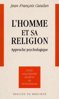 L'Homme et sa religion : approche psychologique