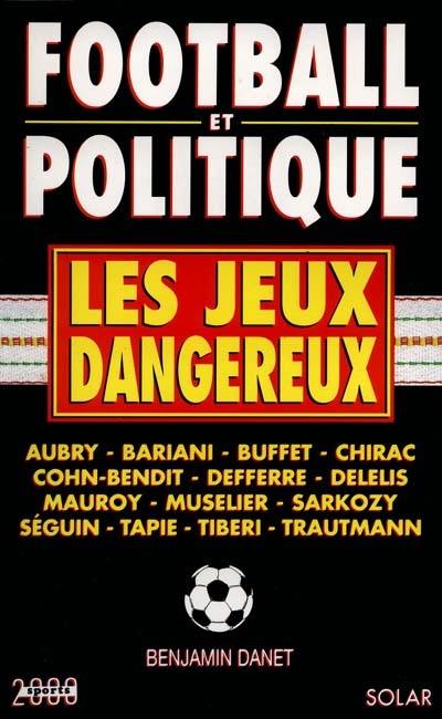 Football et politique : les jeux dangereux