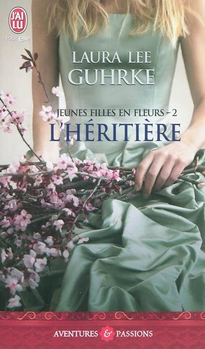 Jeunes filles en fleurs. Vol. 2. L'héritière