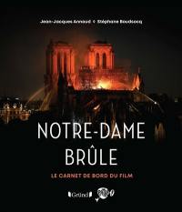 Notre-Dame brûle : le carnet de bord du film