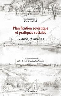 Planification soviétique et pratiques sociales : Boukhara, Ouzbékistan