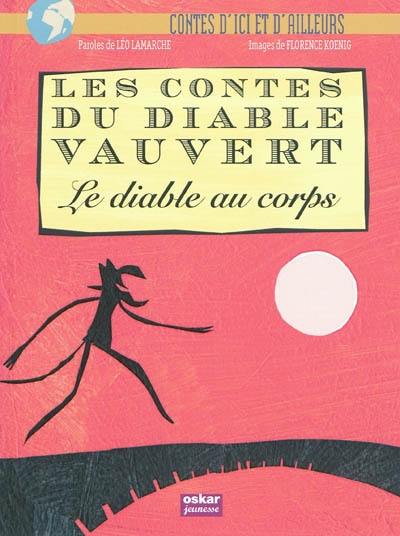 Les contes du diable Vauvert. Vol. 1. Le diable au corps