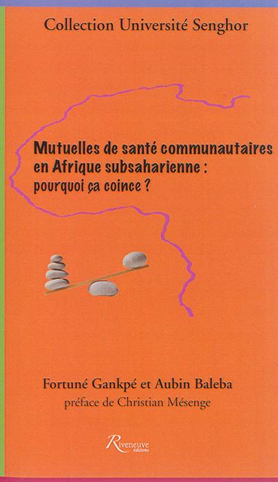 Mutuelles de santé communautaire en Afrique subsaharienne : pourquoi ça coince ?