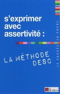 S'exprimer avec assertivité : la méthode DESC