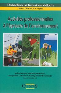 Activités professionnelles à l'épreuve de l'environnement