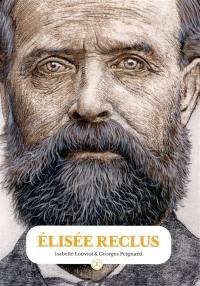 Elisée Reclus : penser l'humain et la terre