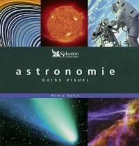 Astronomie : guide visuel