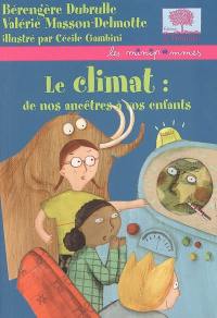 Le climat : de nos ancêtres à vos enfants