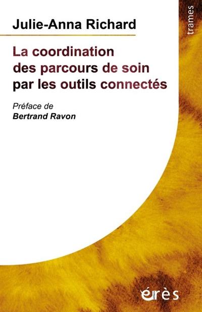 La coordination des parcours de soin par les outils connectés