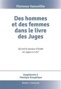 Des hommes et des femmes dans le livre des Juges : qui est le sauveur d'Israël en Juges 4.1-24 ?