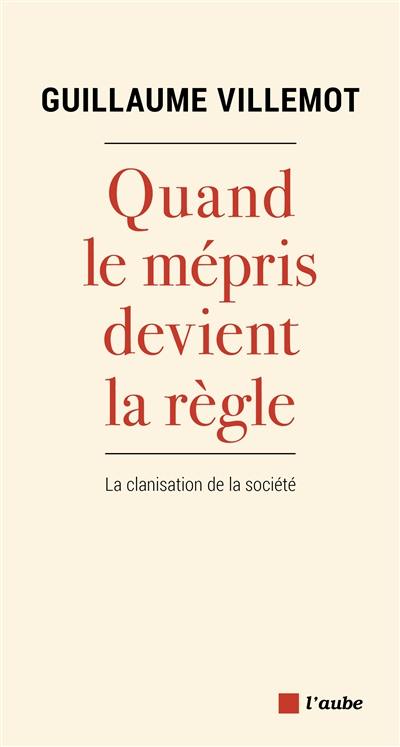 Quand le mépris devient la règle : la clanisation de la société