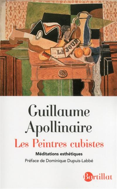 Les peintres cubistes : méditations esthétiques : Pablo Picasso, Georges Braque, Jean Metzinger, Albert Gleizes, Marie Laurencin, Juan Gris, Fernand Léger, Francis Picabia, Marcel Duchamp, Duchamp-Villon