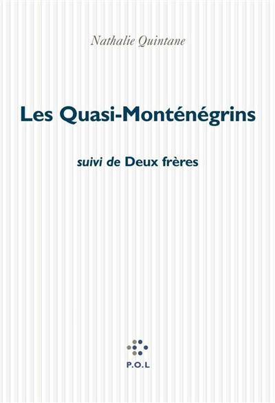 Les quasi-Monténégrins. Deux frères