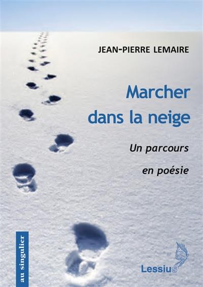 Marcher dans la neige : un parcours en poésie