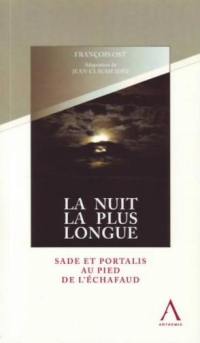 La nuit la plus longue : Sade et Portalis au pied de l'échafaud