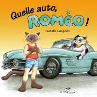 Quelle auto, Roméo !