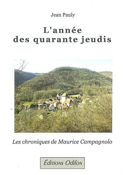 L'année des quarante jeudis : les chroniques de Maurice Compagnolo