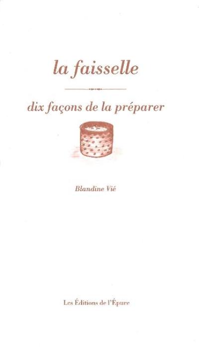 La faisselle : dix façons de la préparer