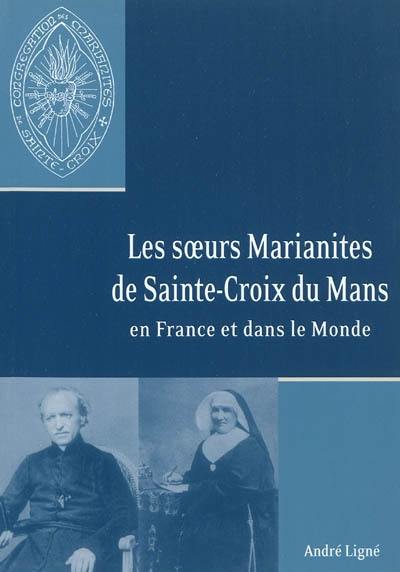 Les soeurs marianites de Sainte-Croix du Mans en France et dans le monde