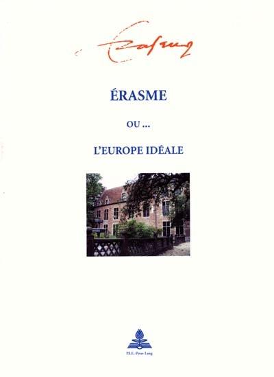 Erasme ou... L'Europe idéale