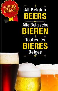 All Belgian beers. Alle Belgische bieren. Toutes les bières belges