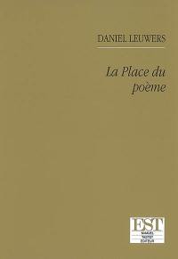 La place du poème : essais et chroniques sur la poèsie contemporaine