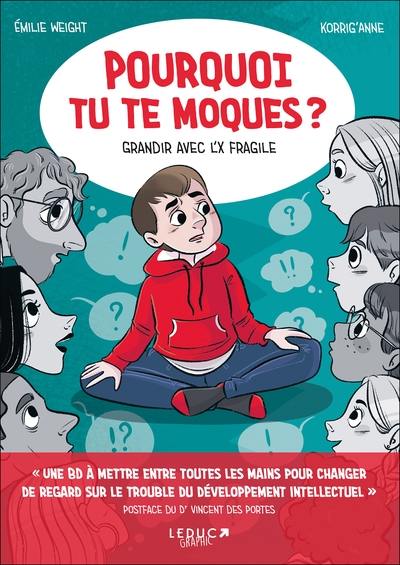 Pourquoi tu te moques ? : grandir avec l'X fragile