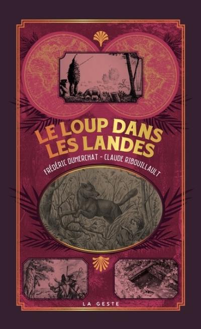 Le loup dans les Landes : réalités, oralité, histoire